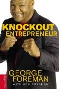 Knockout Entrepreneur My Ten Count Strategy for Winning at Business