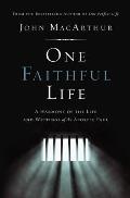 One Faithful Life Hardcover A Harmony of the Life & Letters of Paul