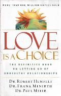 Love Is a Choice The Definitive Book on Letting Go of Unhealthy Relationships
