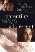 Parenting Todays Adolescent Helping Your Child Avoid the Traps of the Preteen & Teen Years
