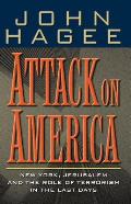Attack on America New York Jerusalem & the Role of Terrorism in the Last Days