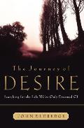 Journey of Desire Searching for the Life We Always Dreamed of