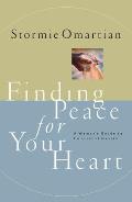 Finding Peace for Your Heart A Womans Guide to Emotional Health