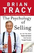 Psychology of Selling How to Sell More Easier & Faster Than You Ever Thought Possible