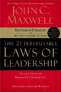 21 Irrefutable Laws of Leadership Follow Them & People Will Follow You