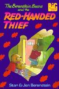 Berenstain Bears and the Red-Handed Thief (Berenstain Bears First Time Chapter Books)