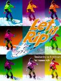 Let It Rip Snowboarding