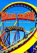 Roller Coaster Wooden & Steel Coasters Twisters & Corkscrews
