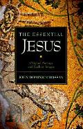 Essential Jesus Original Sayings & Earli