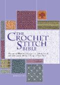 The Crochet Stitch Bible: The Essential Illustrated Reference Over 200 Traditional and Contemporary Stitches Volume 6