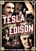 Tesla Vs Edison The Life Long Feud that Electrified the World