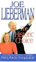 Joe Lieberman The Historic Choice