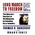 Long March to Freedom Lib/E: Tom Hargrove's Own Story of His Kidnapping by Colombian Narco-Guerrillas