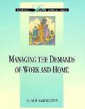 Managing the Demands at Work and Home (Business Skills Express Series)