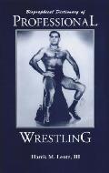 Biographical Dictionary Of Professional Wrestl