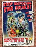 Keep Watching the Skies!: American Science Fiction Movies of the Fifties, the 21st Century Edition
