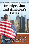 Immigration and America's Cities: A Handbook on Evolving Services