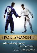 Sportsmanship: Multidisciplinary Perspectives