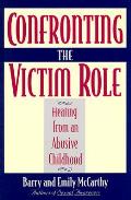 Confronting The Victim Role