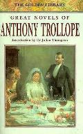 Great Novels Of Anthony Trollope