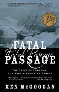 Fatal Passage The Story of John Rae the Arctic Hero Time Forgot
