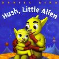 Hush Little Alien