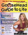 Goosehead Guide To Life