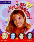 I Was A Mouseketeer