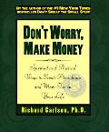 Dont Worry Make Money Spiritual & Practical Ways to Create Abundance & More Fun in Your Life
