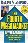 Fourth Mega Market Now Through 2011