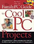Family Pc Guide To Cool Pc Projects