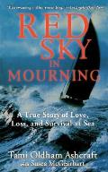 Red Sky in Mourning The True Story of Love Loss & Survival at Sea
