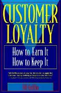 Customer Loyalty How To Earn It How To