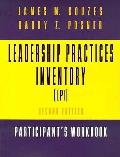 Leadership Practices Inventory Participant's Workbook & Self-Assessment
