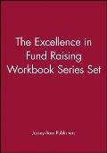 The Excellence in Fund Raising Workbook Series Set, Set Contains: Case Support; Capital Campaign; Special Events; Build Direct Mail; Major Gifts; Endo