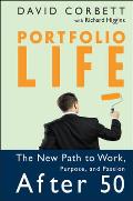 Portfolio Life The New Path to Work Purpose & Passion After 50