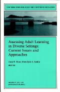 New Directions for Adult and Continuing Education, Assessing Adult Learning in Diverse Settings: Current Issues and Approaches, No. 75 Fall 1997
