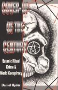 Cover-Up of the Century: Satanic Ritual Crime and World Conspiracy