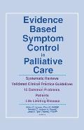 Evidence Based Symptom Control in Palliative Care: Systemic Reviews and Validated Clinical Practice Guidelines for 15 Common Problems in Patients with