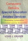 Computers in the Delivery of Special Education and Related Services: Developing Collaborative and Individualized Learning Environments