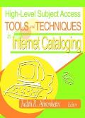 High-Level Subject Access Tools and Techniques in Internet Cataloging