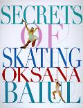 Secrets Of Skating Oksana Baiul