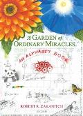 Garden Of Ordinary Miracles An Alphabet Book