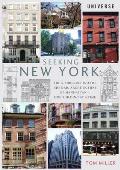 Seeking New York The Stories Behind the Historic Architecture of Manhattan One Building at a Time