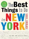 The Best Things to Do in New York: 1001 Ideas: 3rd Edition