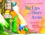 Big Lips & Hairy Arms