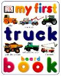 My First Truck Board Book
