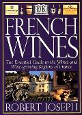 French Wines The Essential Guide To The Wines