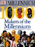 1000 Makers Of The Millennium The Men &