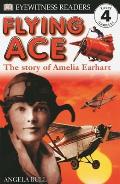 Flying Ace The Story Of Amelia Earhart